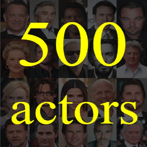 500 actors. Gues the famous movie actor