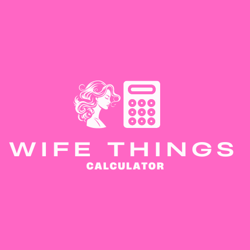 Wife Things Calculator