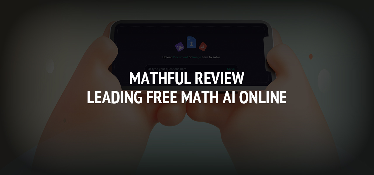 Mathful Review: Leading Free Math AI Online